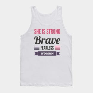 She Is Strong Brave Fearless Woman Tank Top